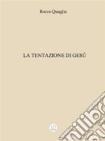 La tentazione di Gesù. E-book. Formato Mobipocket ebook