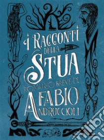 I Racconti della Stua. E-book. Formato Mobipocket ebook di Fabio Andruccioli