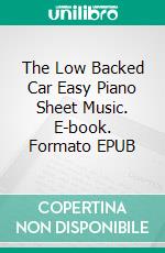 The Low Backed Car Easy Piano Sheet Music. E-book. Formato EPUB ebook