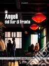 Gli angeli del bar di fronte. E-book. Formato EPUB ebook di Elena Genero Santoro
