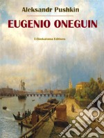 Eugenio Oneguin. E-book. Formato EPUB ebook