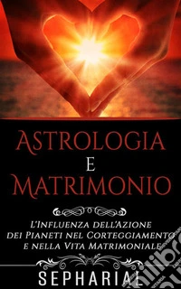 Astrologia e Matrimonio (Tradotto). E-book. Formato EPUB ebook