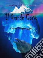 Il Grande Corvo. E-book. Formato Mobipocket ebook