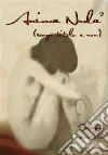 Anima Nuda 2 : (senza titolo e non). E-book. Formato PDF ebook di Brazir (Fabio Bombelli)