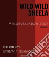 Wild wild sheela. E-book. Formato EPUB ebook