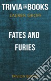 Fates and Furies by Lauren Groff (Trivia-On-Books). E-book. Formato EPUB ebook