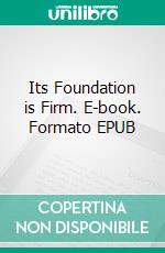 Its Foundation is Firm. E-book. Formato EPUB ebook di Ummkhadijah Iliyasa