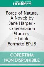 Force of Nature, A Novel: by Jane Harper | Conversation Starters. E-book. Formato EPUB ebook di dailyBooks