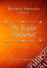 The Scarlet Pimpernel. E-book. Formato EPUB ebook