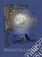 Malus  : Sfida alla Notte. E-book. Formato Mobipocket