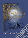 Malus  : Sfida alla Notte. E-book. Formato EPUB ebook