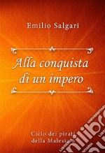 Alla conquista di un impero. E-book. Formato EPUB