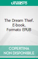 The Dream Thief. E-book. Formato EPUB ebook di Kari Kilgore