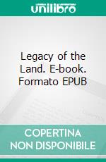 Legacy of the Land. E-book. Formato Mobipocket ebook di Kari Kilgore