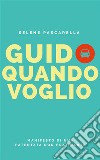 Guido quando voglio: Manifesto di una patentata non praticante. E-book. Formato EPUB ebook di Selene Pascarella