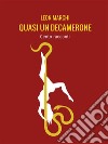 Quasi  un  Decamerone: Cento racconti. E-book. Formato EPUB ebook di Leon Marchi