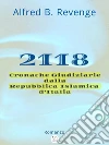2118: Cronache Giudiziarie dalla Repubblica Islamica d'Italia. E-book. Formato Mobipocket ebook di Alfred B. Revenge