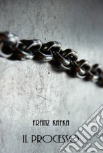 Il ProcessoFranz Kafka. E-book. Formato EPUB