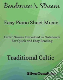 Bendemeer's Stream Easy Piano Sheet Music. E-book. Formato EPUB ebook di SilverTonalities