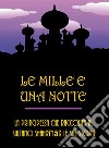 Le mille e una notte. E-book. Formato EPUB ebook di Autore sconosciuto