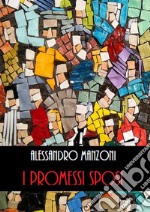 I Promessi Sposi. E-book. Formato EPUB ebook