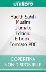 Hadith Sahih Muslim Ultimate Edition. E-book. Formato PDF ebook