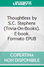 Thoughtless by S.C. Stephens (Trivia-On-Books). E-book. Formato EPUB ebook di Trivion Books