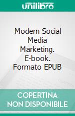 Modern Social Media Marketing. E-book. Formato EPUB ebook