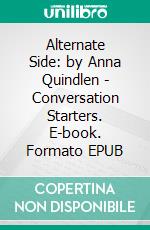 Alternate Side: by Anna Quindlen - Conversation Starters. E-book. Formato EPUB ebook