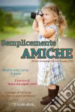 Rivista di maggio: Semplicemente Amiche. E-book. Formato EPUB ebook