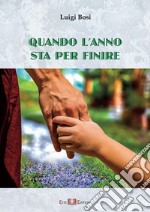 Quando l'anno sta per finire. E-book. Formato EPUB ebook