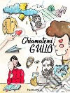 Chiamatemi Gullo. E-book. Formato EPUB ebook