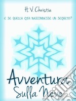 Avventura Sulla Neve. E-book. Formato PDF