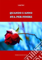 Quando l'anno sta per finire. E-book. Formato EPUB ebook