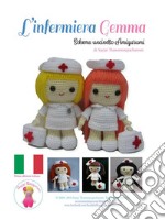 L’infermiera Gemma: Schema uncinetto Amigurumi. E-book. Formato EPUB ebook