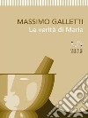 Le verità di Maria. E-book. Formato EPUB ebook