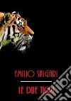 Le due tigri. E-book. Formato EPUB ebook