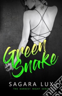 Green Snake. E-book. Formato Mobipocket ebook di Sagara Lux