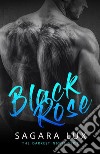 Black Rose. E-book. Formato EPUB ebook di Sagara Lux