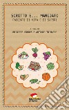Scritto e… mangiato: Racconti di vita e di sapori. E-book. Formato EPUB ebook