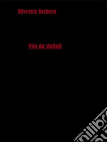 Vita da sfollati. E-book. Formato PDF ebook di Silvestra Sorbera