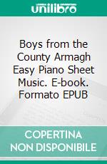 Boys from the County Armagh Easy Piano Sheet Music. E-book. Formato EPUB ebook di SilverTonalities