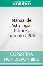 Manual de Astrología. E-book. Formato EPUB ebook