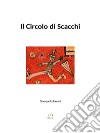 Il Circolo di Scacchi. E-book. Formato EPUB ebook di Giampaolo Ravani