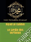 Le jardin des vertueuxRiyad al-Salihin. E-book. Formato EPUB ebook di Imâm Mohieddîne Alnawawî