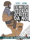 Temi di Storia scritti da noi1939 - 2018. E-book. Formato PDF ebook