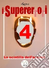 I Supererrori - Quarto episodio: La scintilla dell'acceso. E-book. Formato EPUB ebook