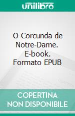 O Corcunda de Notre-Dame. E-book. Formato Mobipocket