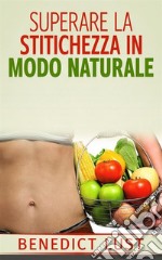 Superare la Stitichezza in Modo Naturale (Tradotto). E-book. Formato EPUB ebook