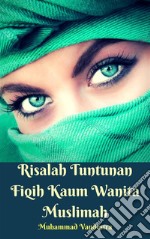 Risalah Tuntunan Fiqih Kaum Wanita Muslimah. E-book. Formato EPUB ebook